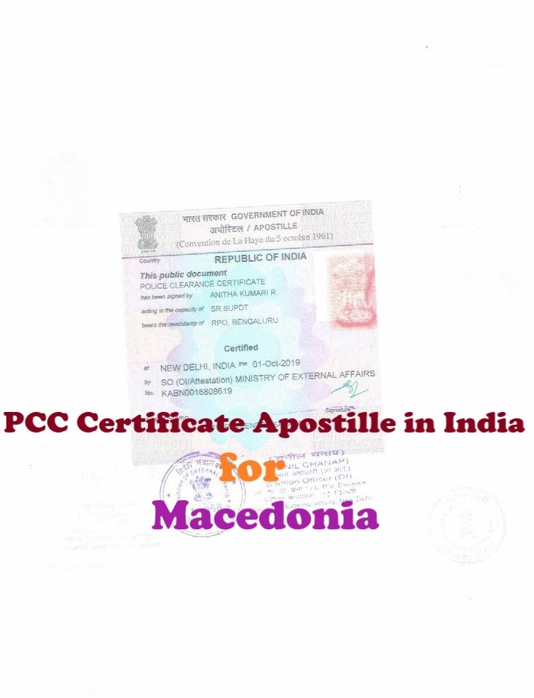 PCC Certificate Apostille for Macedonia in India